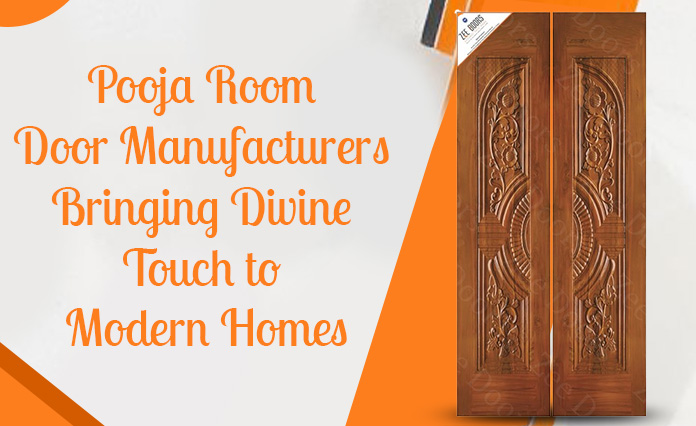 Pooja Room Door Manufacturers Bringing Divine Touch to Modern Homes